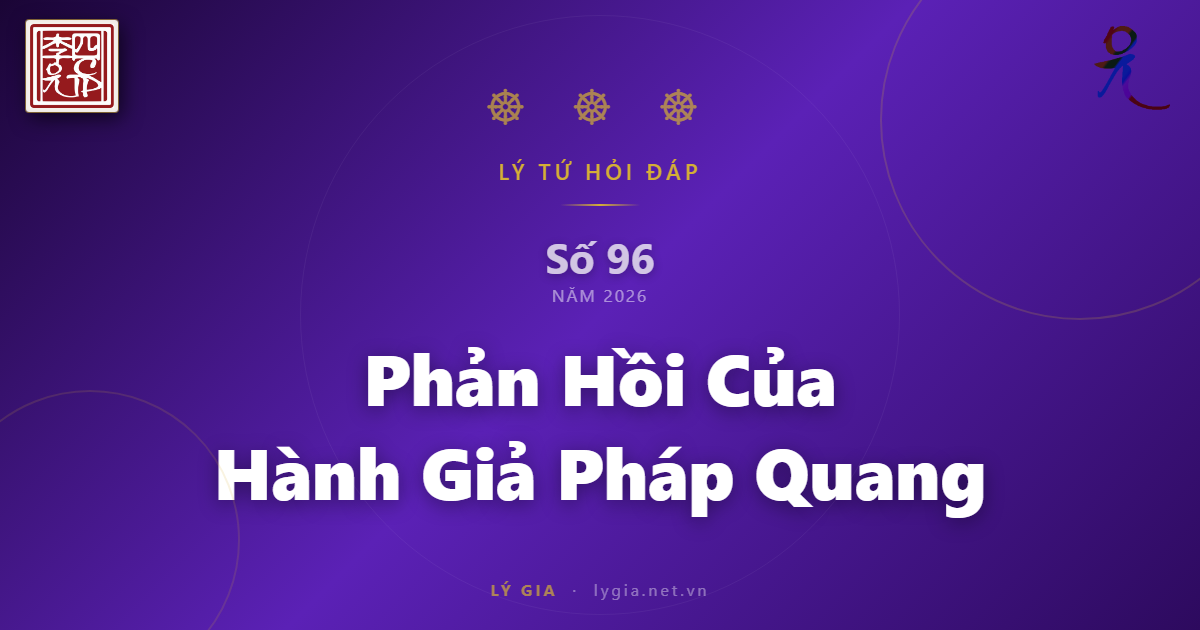 Lý Tứ Hỏi Đáp Số 96 - 2026
