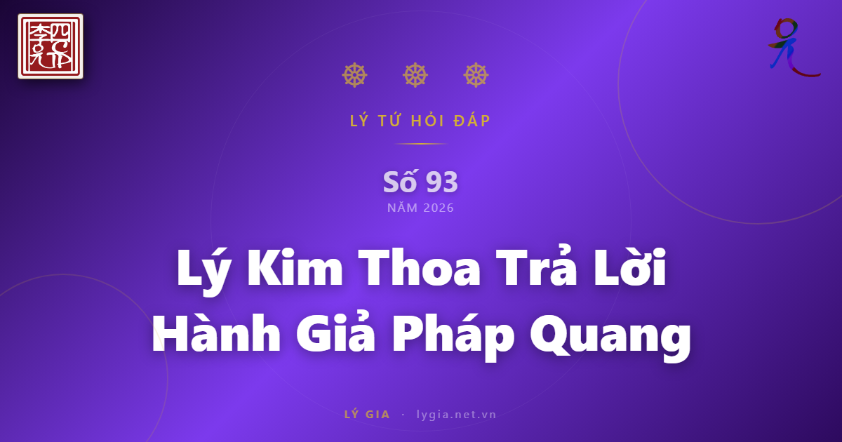 Lý Tứ Hỏi Đáp Số 93 - 2026