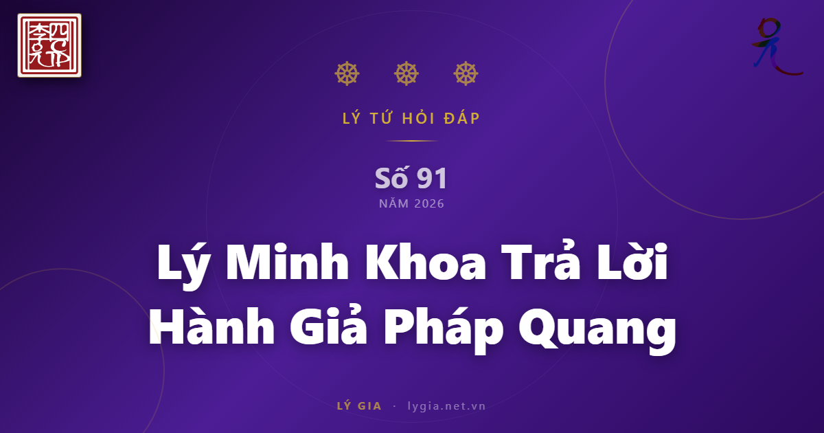 Lý Tứ Hỏi Đáp Số 91 - 2026