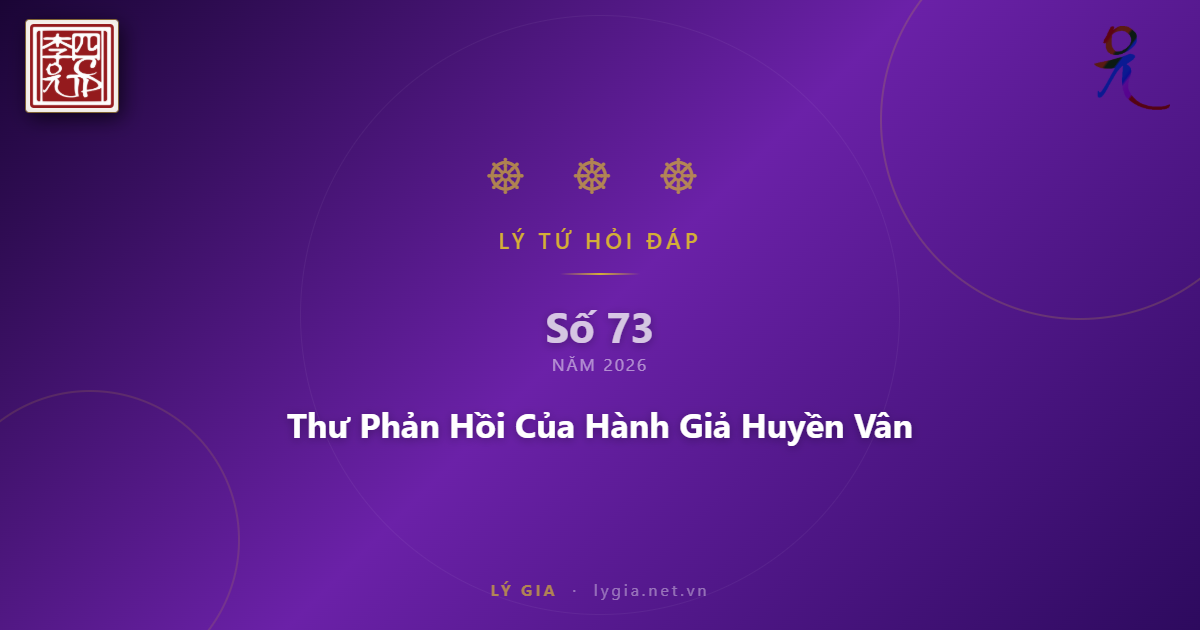 Lý Tứ Hỏi Đáp Số 73 - 2026