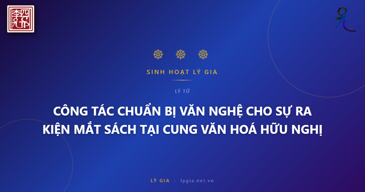 CÔNG TÁC CHUẨN BỊ VĂN NGHỆ CHO SỰ KIỆN RA MẮT SÁCH TẠI CUNG VĂN HOÁ HỮU NGHỊ VIỆ