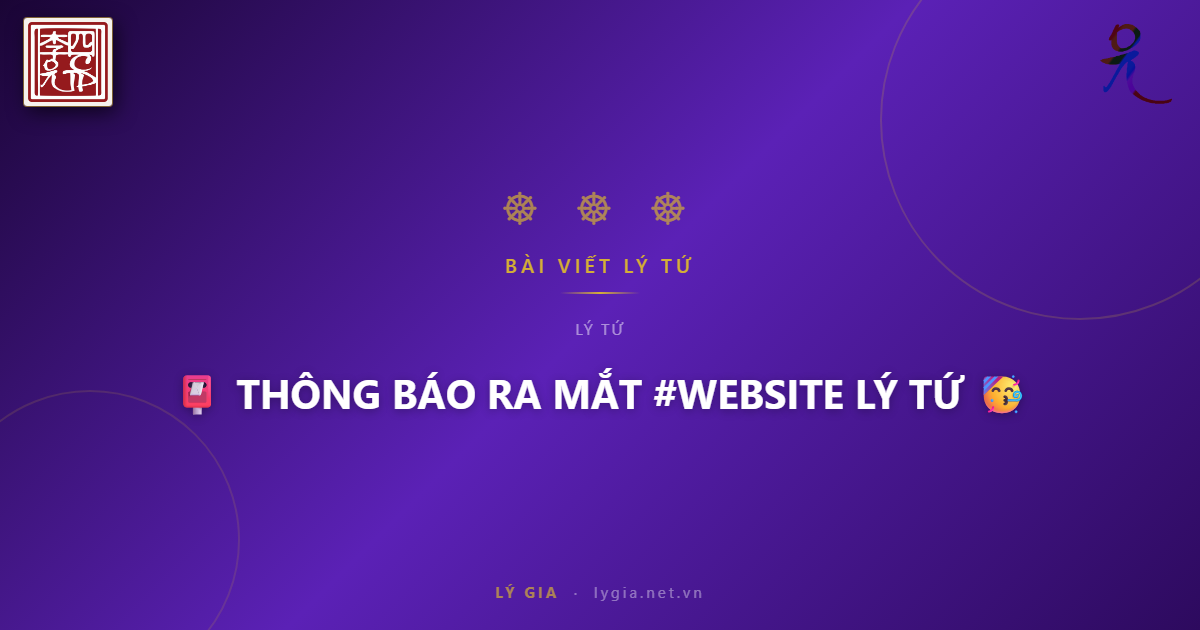 📮 THÔNG BÁO RA MẮT #WEBSITE LÝ TỨ 🥳