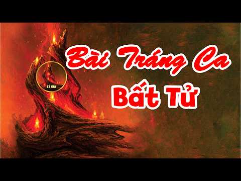 VIDEO - BÀI TRÁNG CA BẤT TỬ !!!