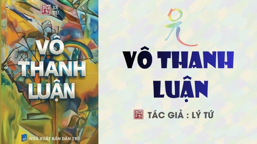 Vô Thanh Luận - Tác Giả Lý Tứ
