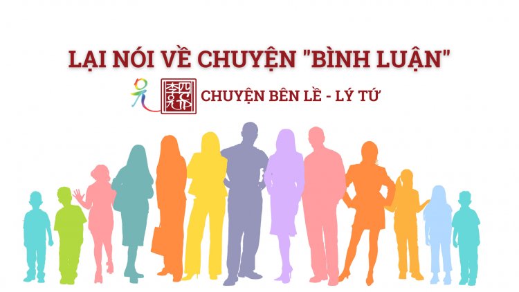 (89) CHUYỆN BÊN LỀ CHỦ ĐỀ: LẠI NÓI VỀ CHUYỆN "BÌNH LUẬN" !!!