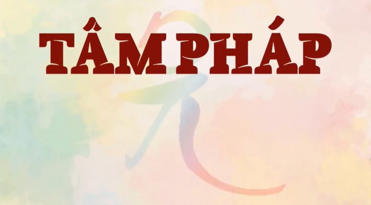 Thế Nào Là Tâm? Thế Nào Là Pháp?